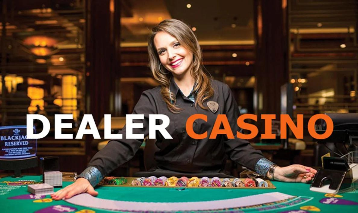 Vai trò của Dealer trong các trò chơi Casino